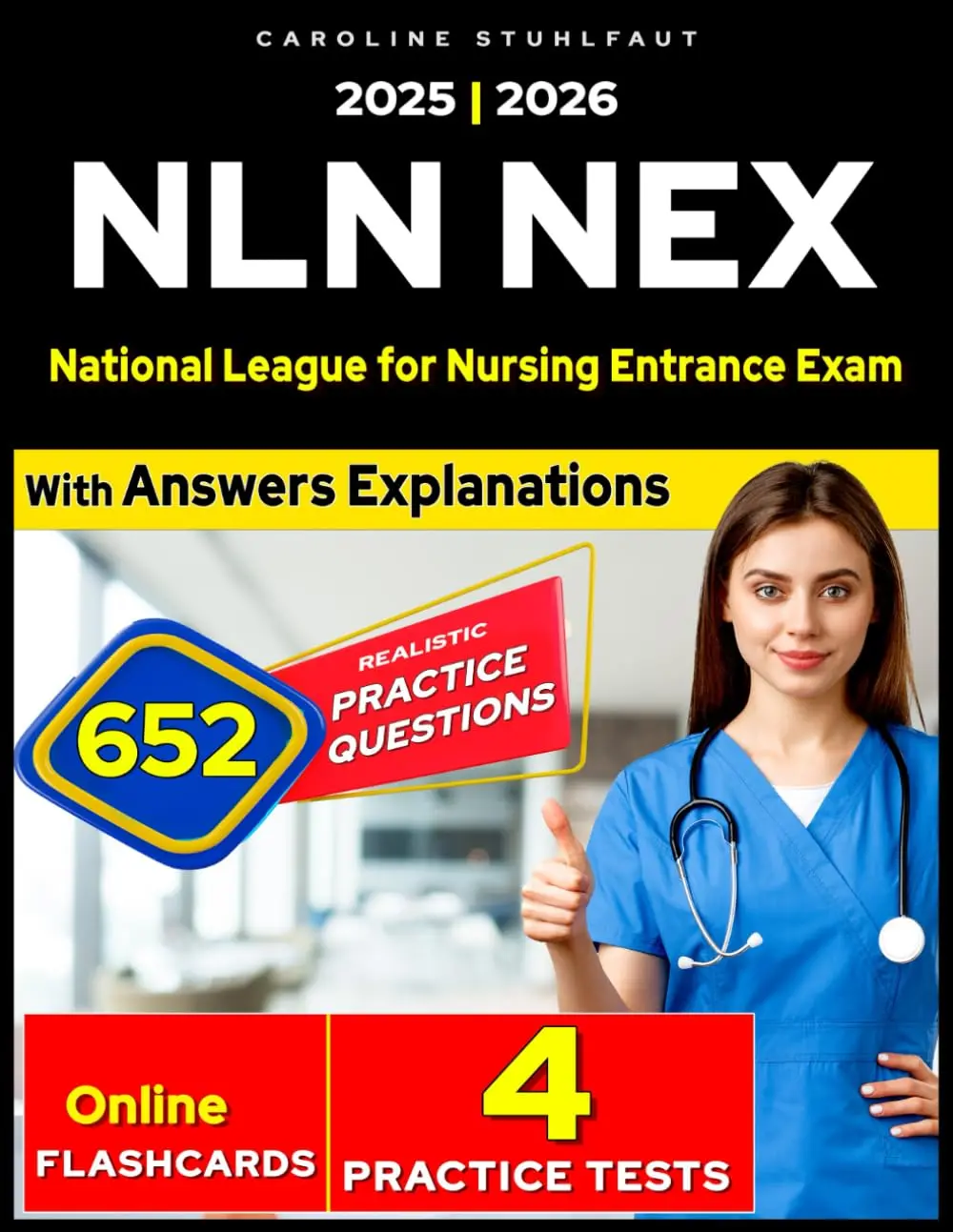 NLN NEX Study Guide 2025-2026: 4 Full-Length Practice Tests & 652 Questions - Complete Exam Prep for National League for Nursing Entrance Exam
