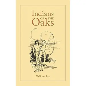 USED-Indians of the Oaks by Lee, Melicent Humason (Paperback)