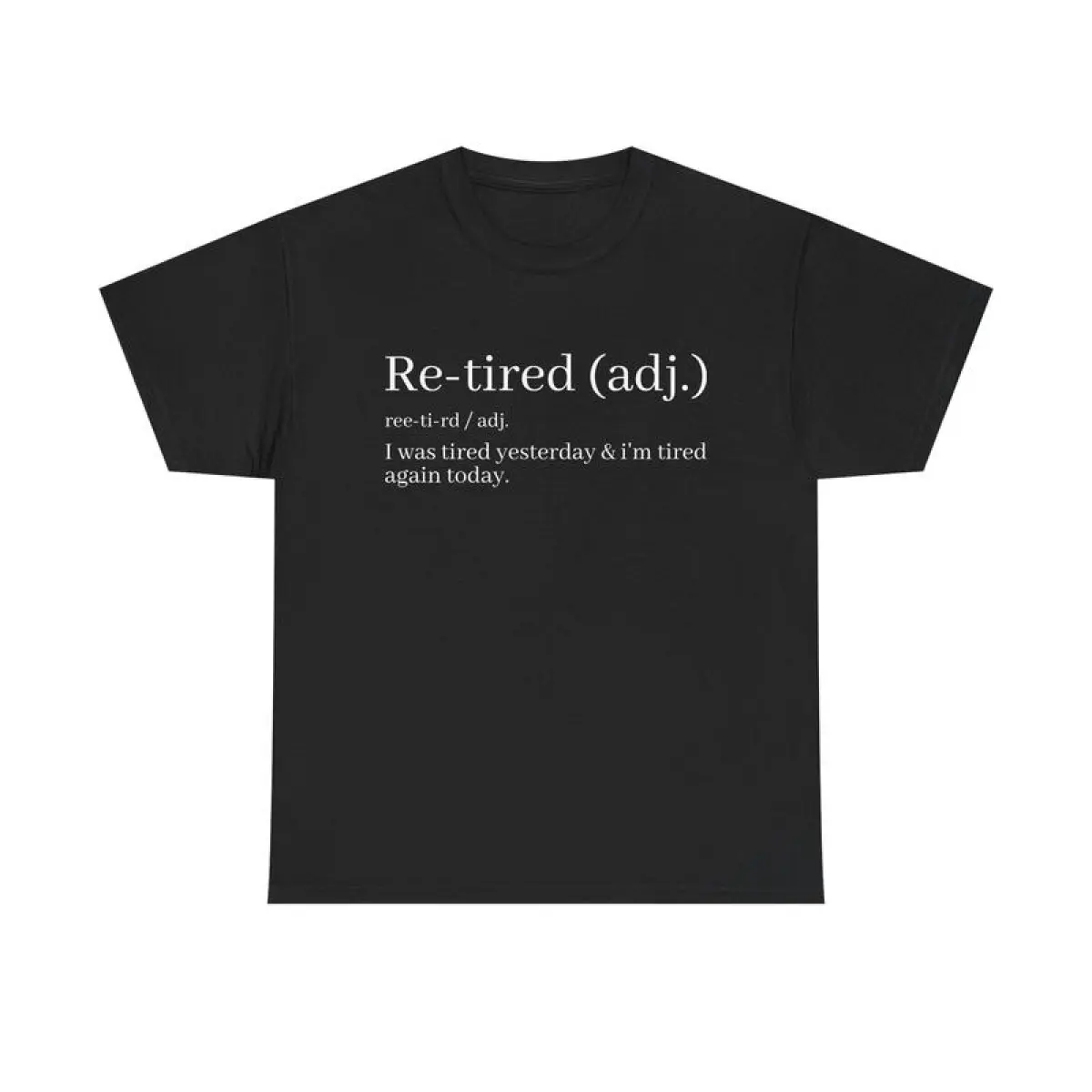 Men's Casual Re-Tired Definition Graphic T-Shirt, Funny Sarcastic Quote Short Sleeve Top in 100% Cotton for Fitness