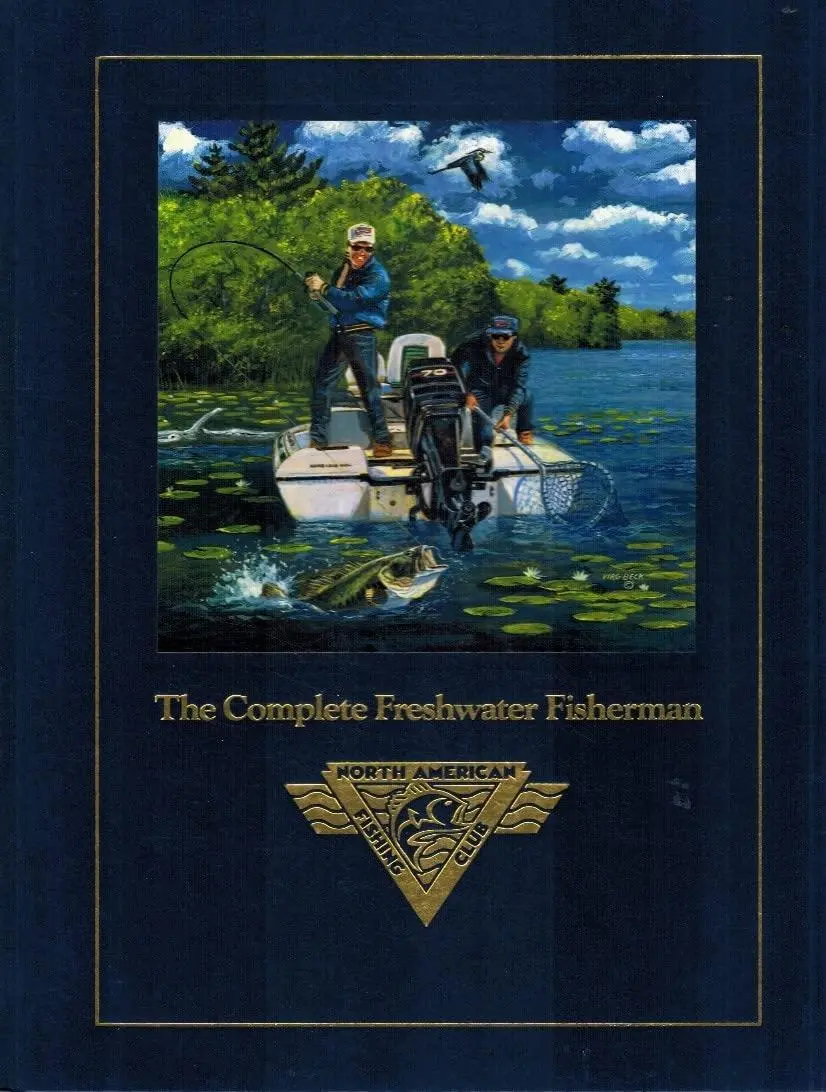 THE COMPLETE FRESHWATER FISHERMAN Up-To-Date Proven Techniques for Catching the