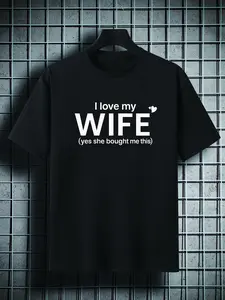 Men's Short Sleeve Fitted Crewneck T-Shirt, 'I Love My Wife (Yes She Bought Me This)' Humorous Couple Interaction Slogan Graphic Print, Warm Casual Style Outfit for Trendsetters, Comfortable Fit, Ideal for Daily Wear & Leisure Looks with Playful Vibe