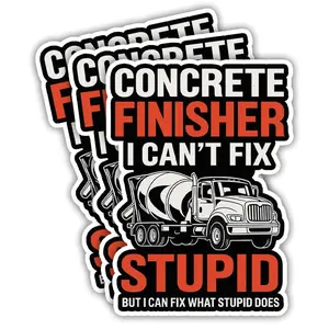 Funny Concrete Finisher Sticker, I Can’t Fix Stupid Construction Quote Decal, Cement Worker Gift for Toolbox, Hard Hat IAQ