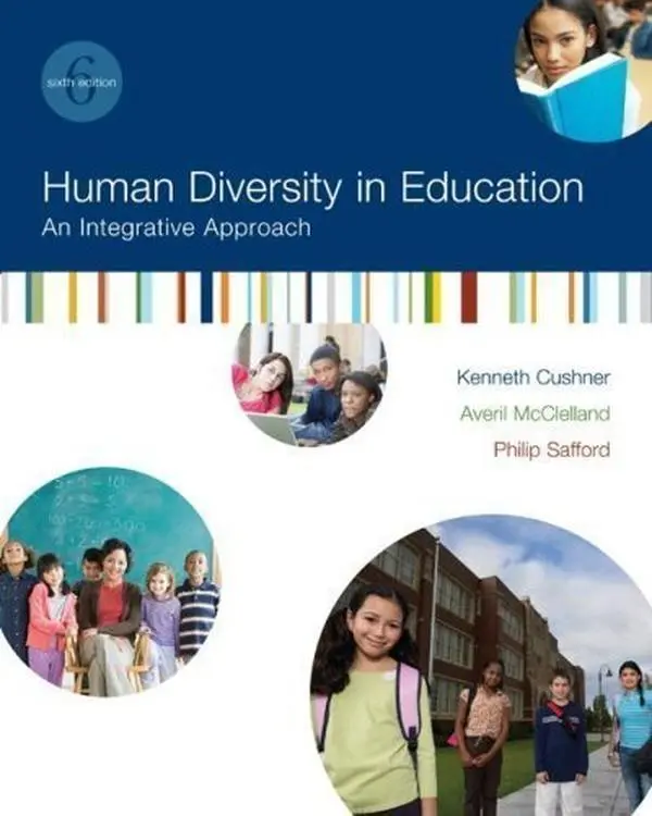 USED Book - Human Diversity in Education: An Integrative Approach, 6th Edition by Kenneth H. Cushner (Author), Averil McClelland (Author), Philip Safford (Paperback) - english