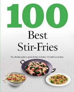 USED-100 Best Stir-fries: The Ultmate Guide to Great Stir-fries Including 100 Delicious Recipes by Parragon (Paperback)