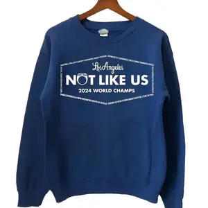 Dodgers Not Like Us 2024 World Ch.amps Sweatshirt, Baseball Unisex Crewneck, Funny Graphic Shirt, Comfort Cotton Casual Classic Fabric Man Menswear, clothing, Unisex Gift
