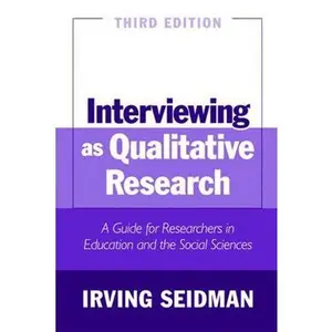 USED-Interviewing as Qualitative Research: A Guide for Researchers in Education and the Social Sciences, 3rd Edition by Irving Seidman (Paperback)