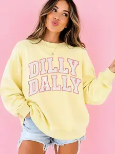 Dilly Dally Sweatshirt Dilly Funny Dilly Dally Busy Dilly Dallying Gift Procrastinator Shirt, Made in USA, 100% Cotton.