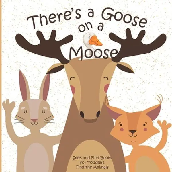 USED-There's a Goose on a Moose Seek and Find Books for Toddlers Find the Animals: Hidden Picture Activity Book for Toddlers by Books, Busy Hands (Paperback)