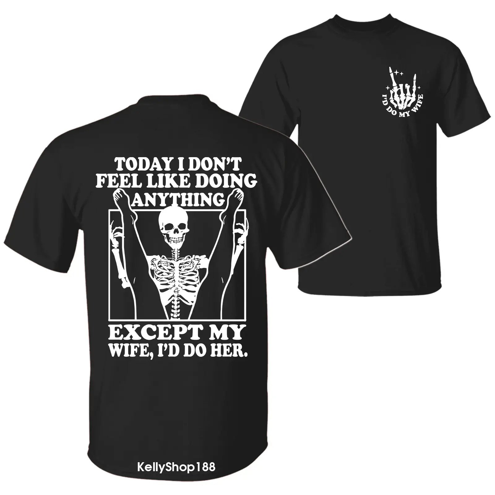 Today I Don't Feel Like Doing Anything Except My Wife Funny Quote T-shirt, Gift for Husband from Wife, Sarcastic Humor Father's Day Gift 2 Sided Unise