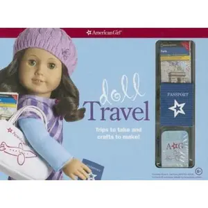 USED-Doll Travel: Trips to take and crafts to make (American Girl) by Trula Magruder (Unknown)