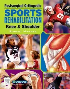 USED-Postsurgical Orthopedic Sports Rehabilitation: Knee & Shoulder by Robert C. Manske PT  DPT  SCS  MEd  ATC  CSCS (Hardcover)