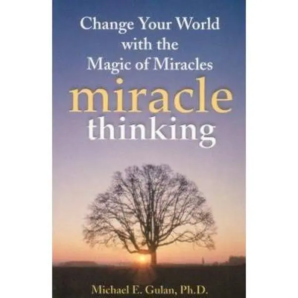 USED-Miracle Thinking: Change Your World With The Magic Of Miracles by Gulan, Michael E., Ph.D. (Paperback)