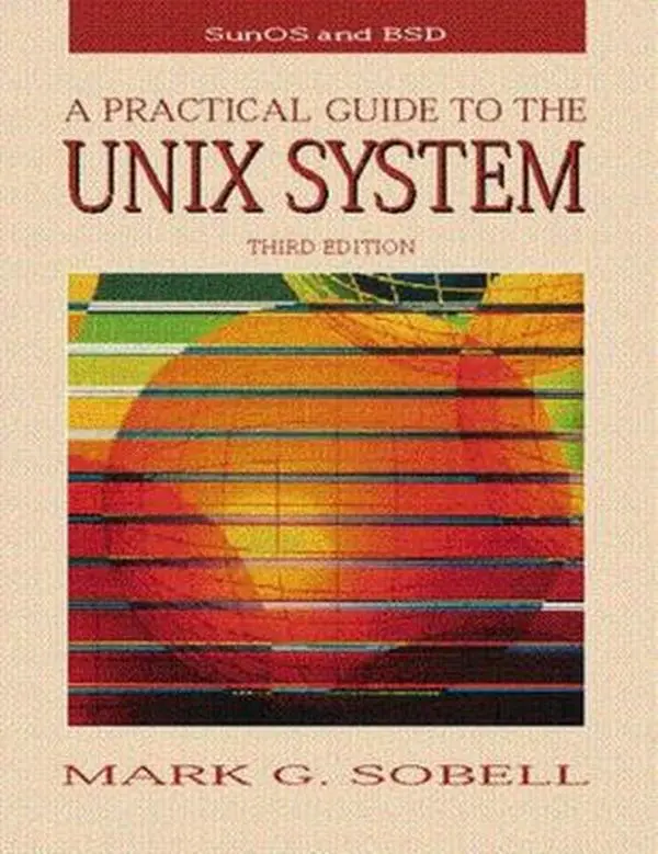 USED-A Practical Guide to the UNIX System (3rd Edition) by Mark G. Sobell (Paperback)