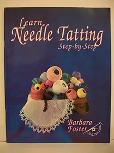 USED-Learn Needle Tatting Step-by-Step by barbara-foster (Paperback)
