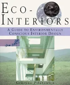 USED-Eco-Interiors: A Guide to Environmentally Conscious Interior Design by Grazyna Pilatowicz (Paperback)