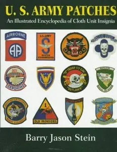 USED-U.S. Army Patches: An Illustrated Encyclopedia of Cloth Unit Insignia by Barry Jason Stein (Hardcover)