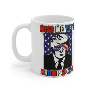 Trump Miss Me Yet Mug 11oz