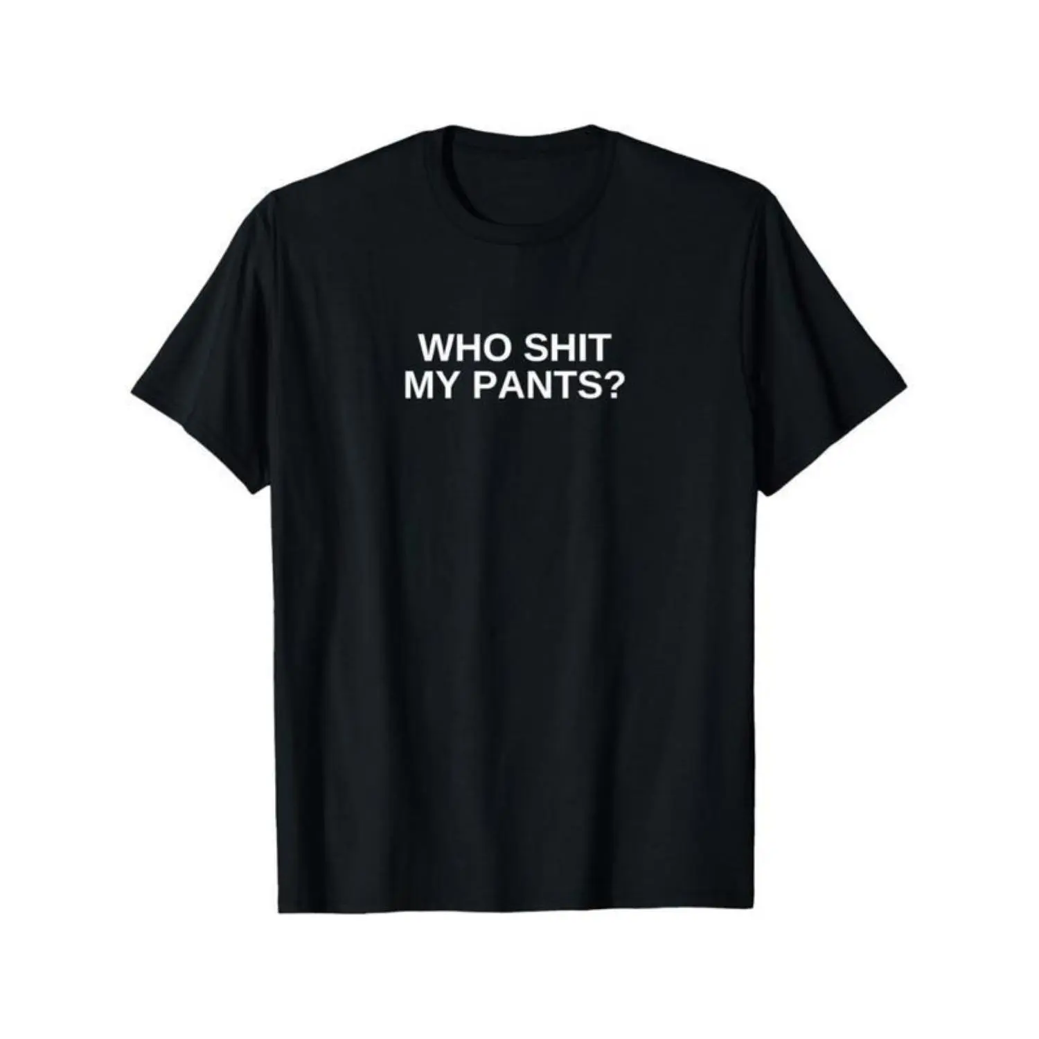 Vintage Graphic Tee Featuring Who Shit My Pants Funny Offensive Dark Humor College Novelty Design