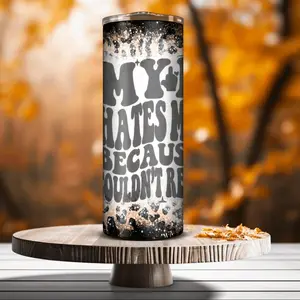 My EX Hates My guts Probably because he couldn't reach them tumbler