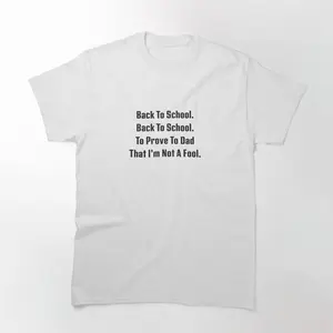 Billy Madison Back To School To Prove To Dad That I'm Not A Fool T-Shirt Nostalgic and Funny Design Ideal for Fans of the Comedy Film