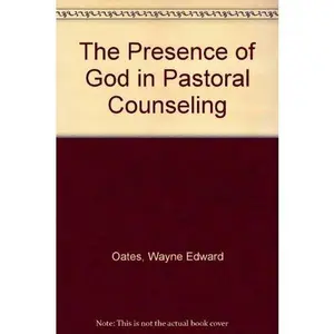 USED-The Presence of God in Pastoral Counseling by Wayne Edward Oates (Paperback)