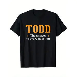 merch shirts Humorous Todd Name T-Shirt Featuring a Witty Todd Phrase - Sturdy Casual Crew Neck Tee Available for Both Men And Women in Sizes S-2XL - A Great Gift Idea for Birthdays, Christmas