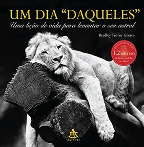 USED-Um Dia Daqueles: Uma lição de vida para levantar o seu astral by Bradley Trevor Greive (Hardcover)