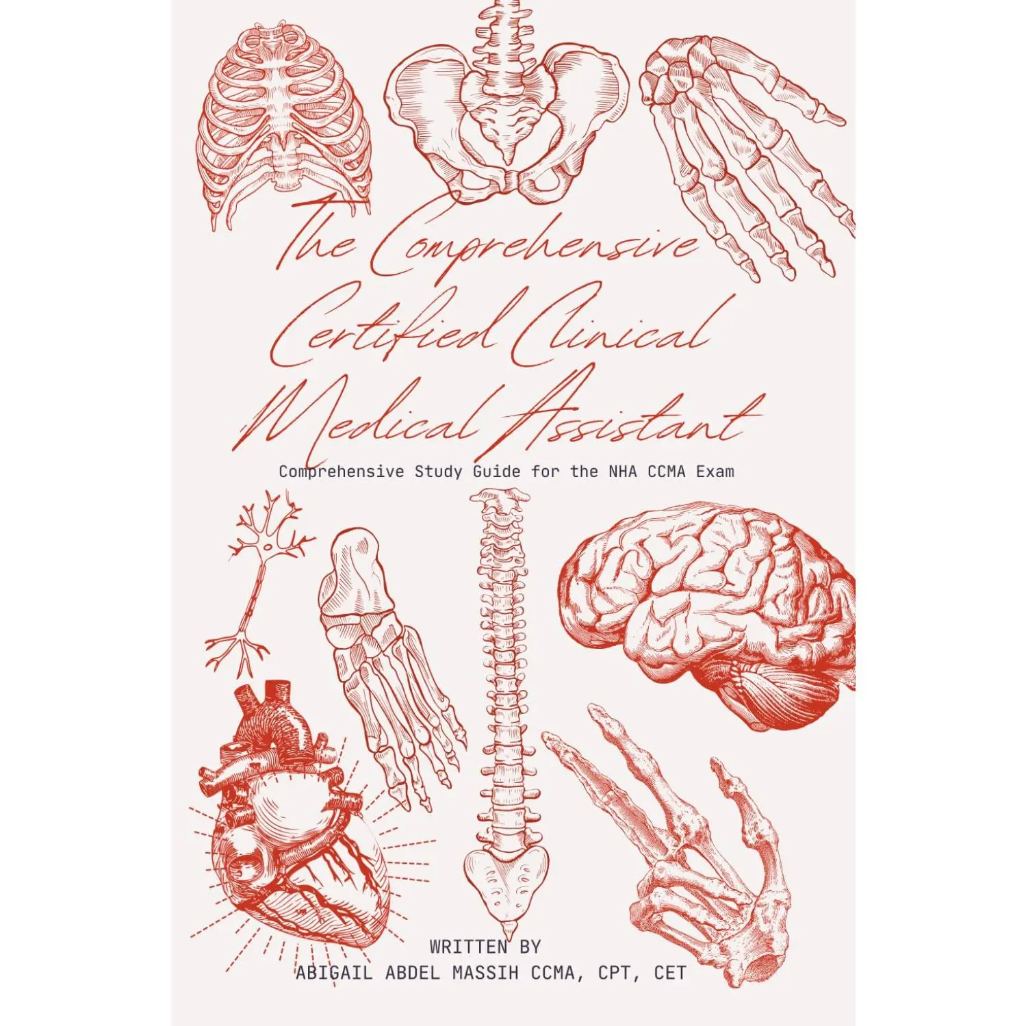 The Comprehensive Certified Clinical Medical Assistant Study Guide (Medical Assistant Study Guides)