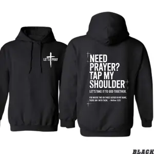 Need Prayer Hoodie - Tap My Shoulder Let’s Pray Christian Faith Sweatshirt, Bible Verse Matthew 18:20, Religious Inspirational Fall & Winter Outfit