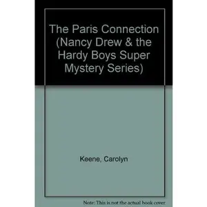 USED-Paris Connection (Nancy Drew & Hardy Boys Super Mystery #6) by Carolyn Keene (Paperback)