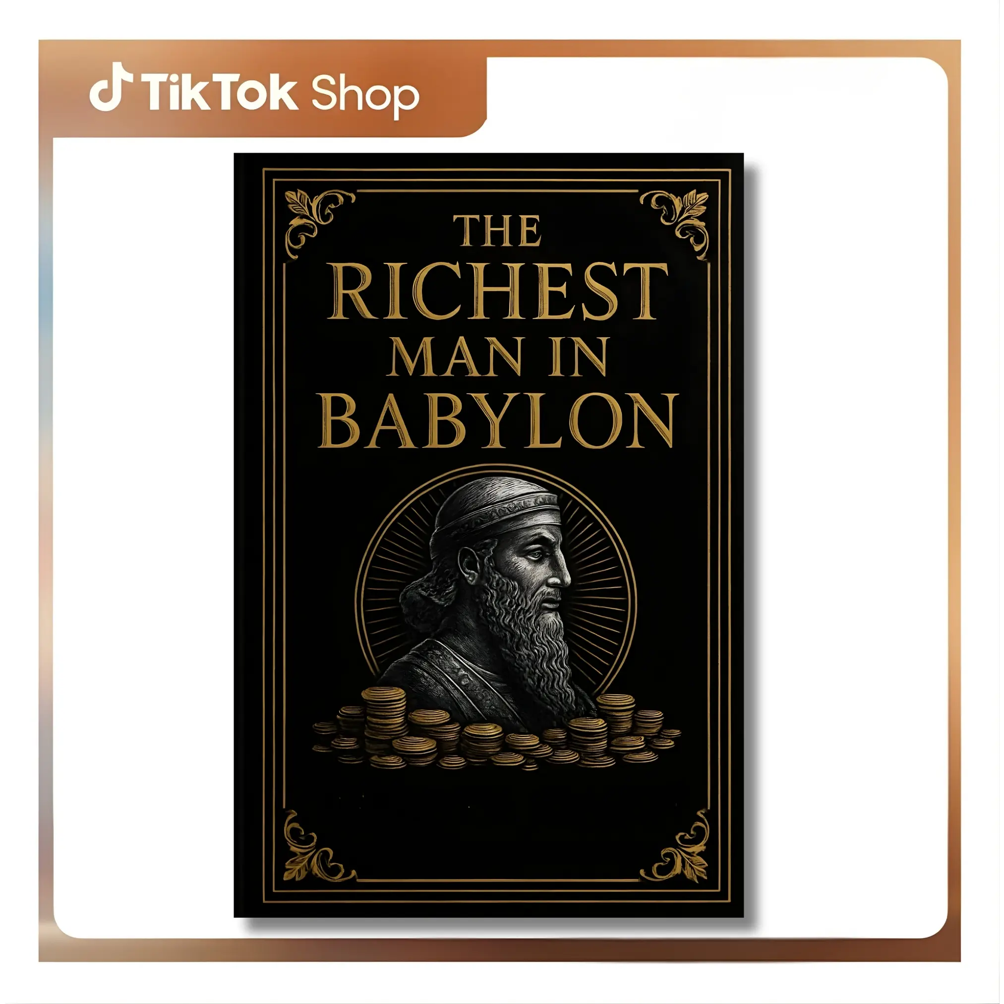 The Richest Man In Babylon: Ancient Wisdom for Wealth Accumulation, Money Management, Saving Tips, Investing Principles & Financial Independence (Paperback) Business & Economics Book