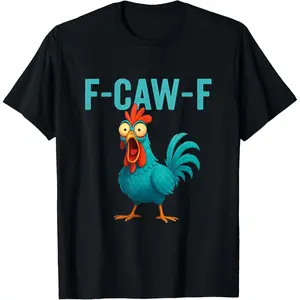 F-CAW-F Funny Rooster Chicken Farm Animal Humor Bird Lovers T-Shirt Graphic / funny / halloween / Men tee