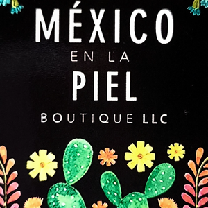 Mexico en la piel boutique LLC