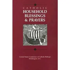 USED-Catholic Household Blessings & Prayers by United States Catholic Conference (Paperback)