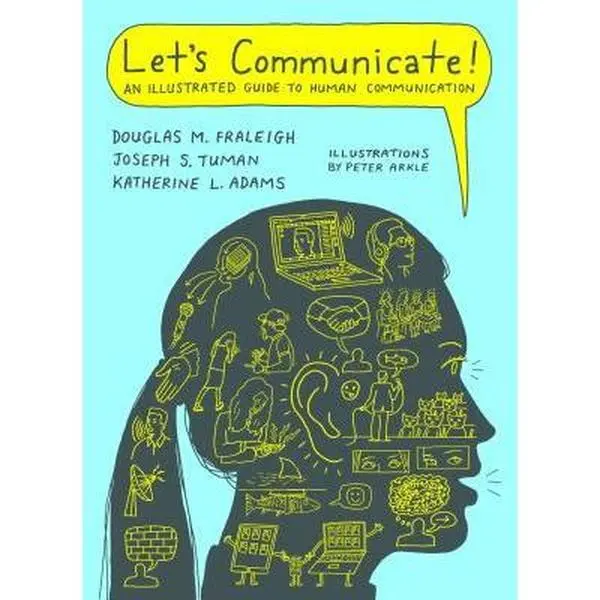 USED-Let's Communicate: An Illustrated Guide to Human Communication by Fraleigh, Douglas (Paperback)