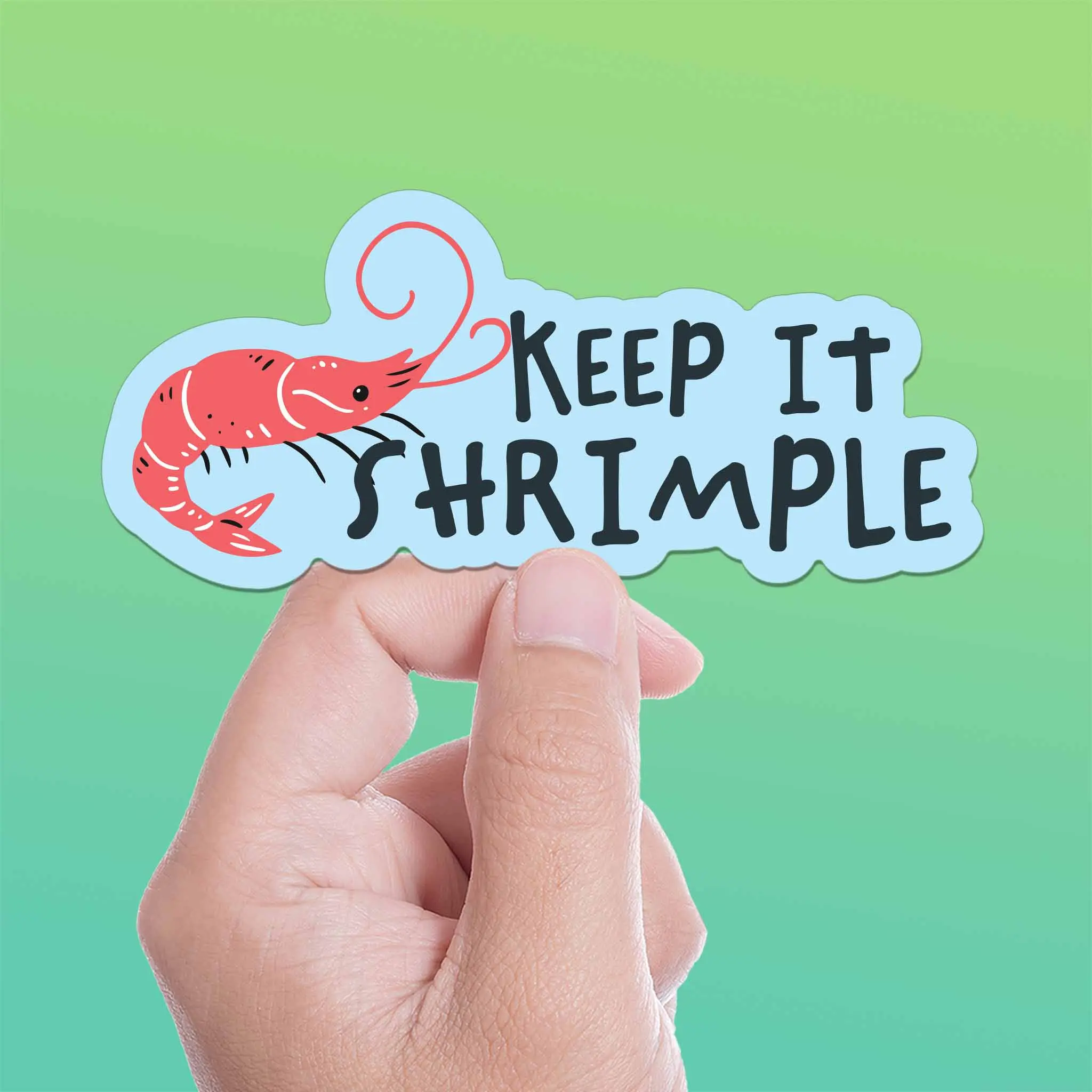 Keep it Shrimple Sticker - Funny Food Quote Decal