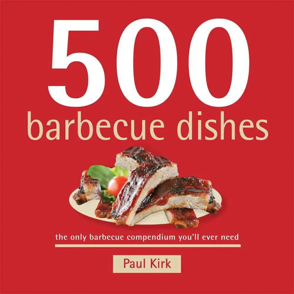 Barbecue Cookbook Compendium - 500 Recipes (Burgers, Seafood, Sides, Wings, Pork) Including New Mexico Green Chile Burgers, German-Style Barbecued Pork Sandwiches, Green Tea Smoked Salmon + Essential BBQ Tips