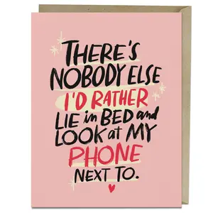 Look At My Phone Love Card