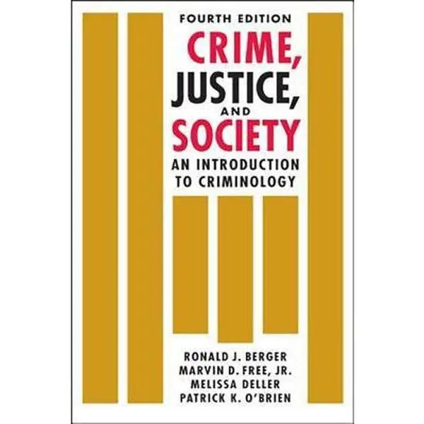 USED-Crime, Justice, and Society: An Introduction to Criminology by Ronald J. Berger (Paperback)