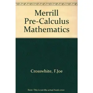 USED-Merrill Pre-Calculus Mathematics by Crosswhite (Hardcover)