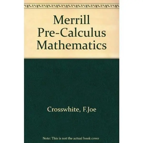 Used Merrill Pre-Calculus Mathematics (English, Hard Cover) by Crosswhite, Very Good Condition, 2.85 lbs, 2.85 Pounds