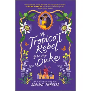 A Tropical Rebel Gets the Duke (Las Leonas: Volume Number 3) by Adriana Herrera [Paperback Book]