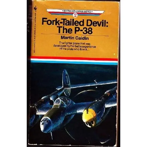 USED-FORK-TAILED DEVIL: THE P-38 (Air and Space Library, Book No 2) by Martin Caldin (Unknown)
