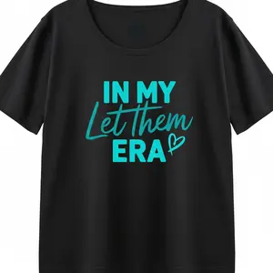 In My Era Long Sleeve T-Shirt - Let Them Motivational Slogan Tee Minimalist Street Style Aesthetic Shirt