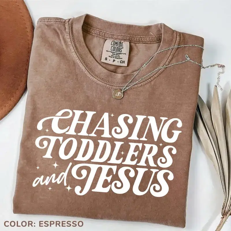 Comfort Colors Chasing Jesus and Toddlers TShirt, Christian MomT-Shirt , Kingdom Motherhood Tee, Faith-Based Aesthetic Design for TShirts