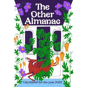 The Other Almanac: Calculated for the Year 2026 -- Ana Ratner - Paperback