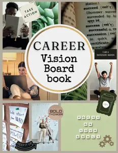Career Boss Vision Board Book: 400+ Elements | Clip Art to Create Powerful Future Life Goals using Visually Appealing Images, Positive Affirmations, ... (Vision Board Magazine) (Vision Board Books) Paperback - July 26, 2024