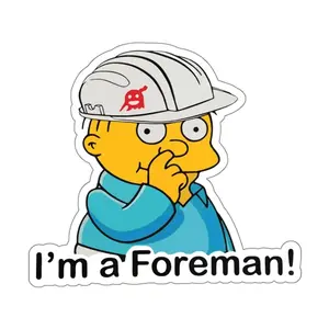 I’m a Foreman Simpsons Sticker – Funny Construction Vinyl Decal for Hard Hat, Laptop, Toolbox, Waterproof Decorative Sticker