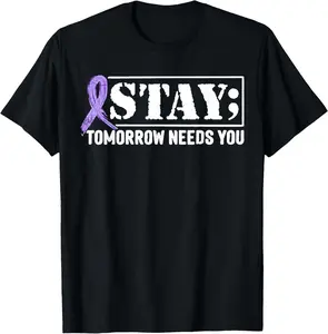Stay - Tomorrow Needs You Semicolon Suicide Prevention T-Shirt Pure Cotton Graphic Tees Menswear Top: Gifts for Men & Women