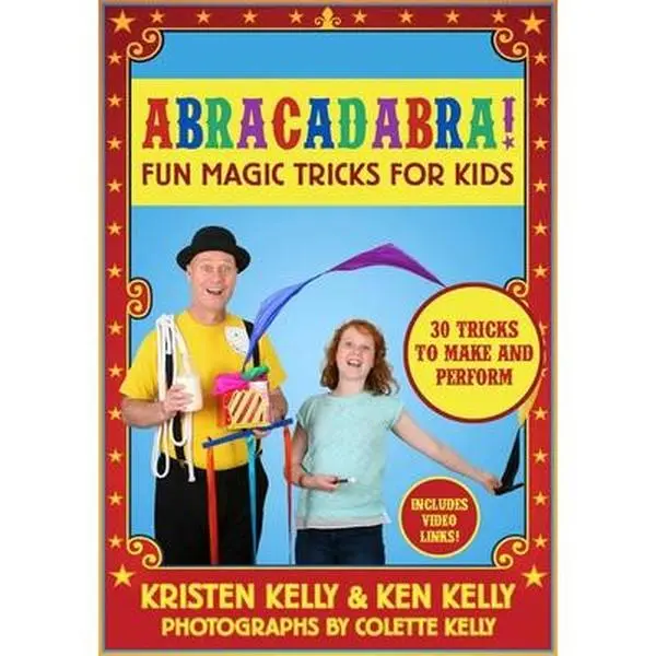 USED Book - Abracadabra!: Fun Magic Tricks for Kids - 30 Tricks to Make and Perform (Includes Video Links) by Kelly, Kristen (Hardcover) - english